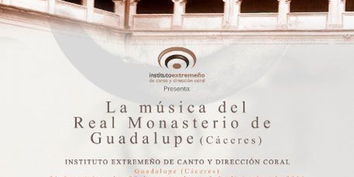 La música del Real Monasterio de Guadalupe. 